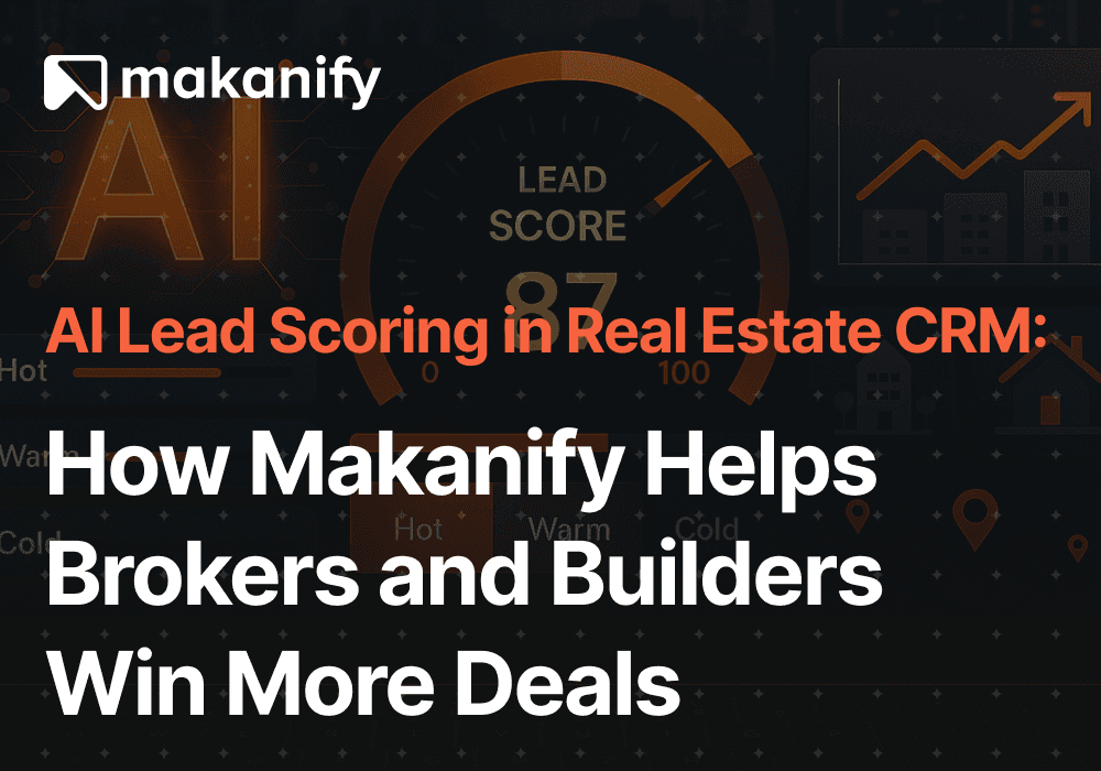 AI-powered lead scoring dashboard for real estate CRM showing hot, warm, and cold leads to Makanify CRM India 2025