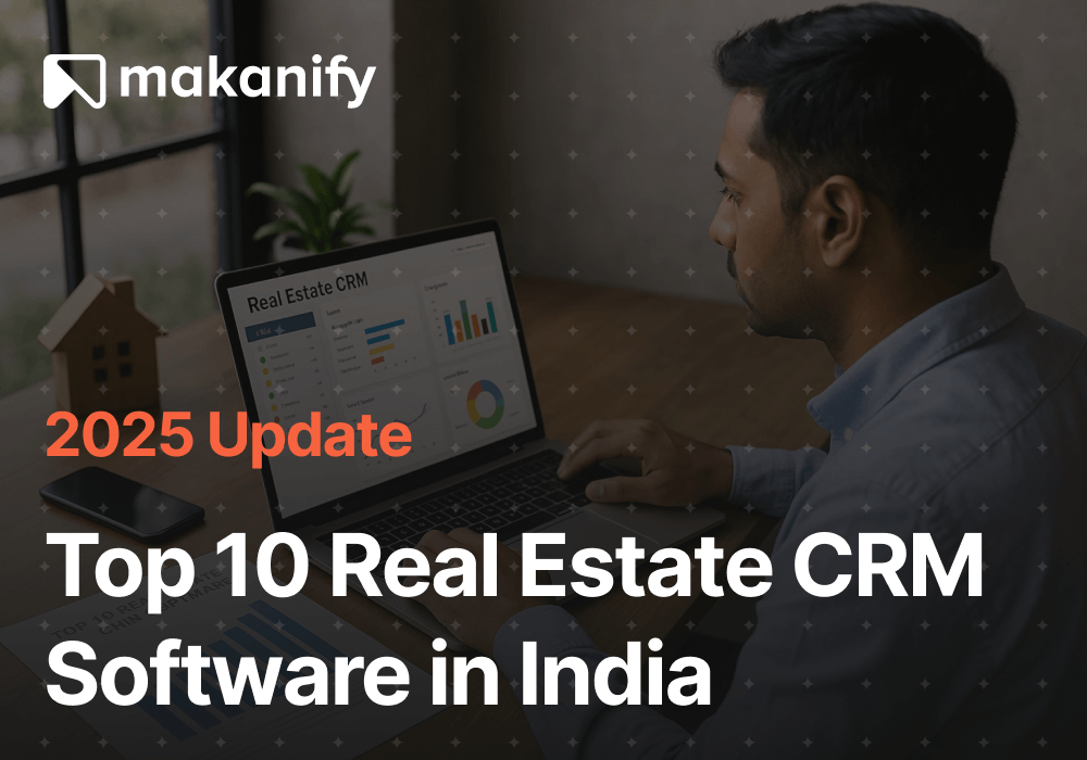Indian real estate professional analyzing CRM dashboard on laptop – featured image for 2025 update on top 10 real estate CRM software in India – Makanify blog.