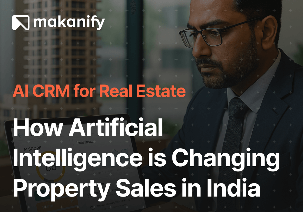 AI CRM for real estate India showing lead scoring dashboard used by a sales executive