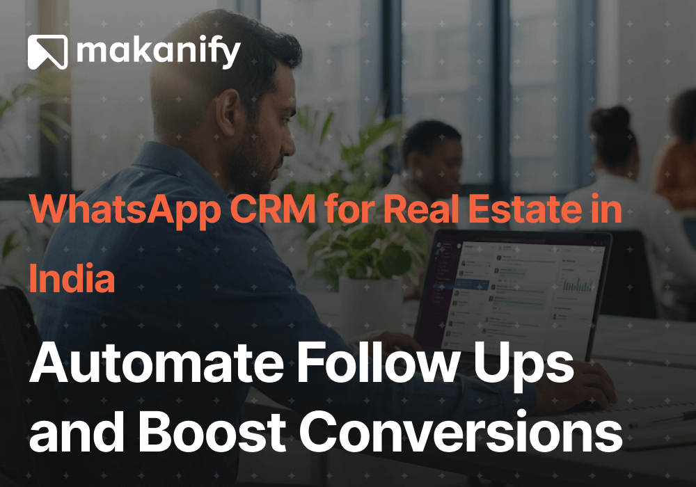 Indian real estate professional using WhatsApp based CRM system to manage leads and follow ups in a sales office